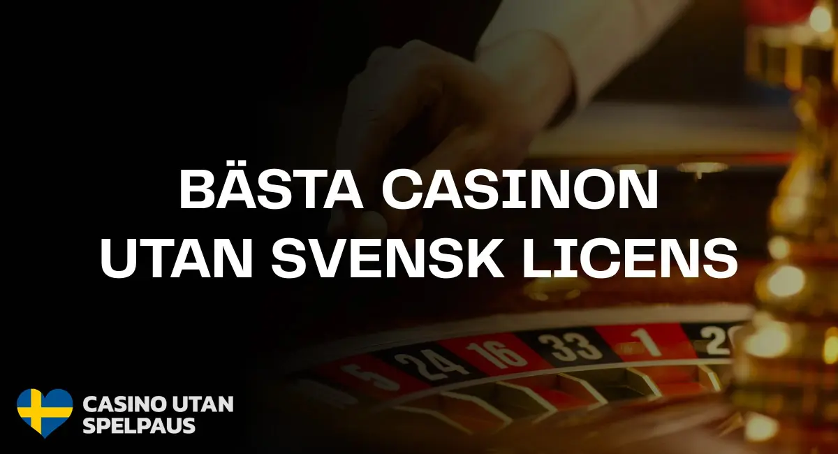 Bästa casinon utan svensk licens